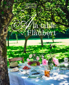 A la table de Flaubert - Duclos Valérie ; Czerw Guillaume