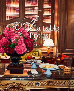 A la table de Proust - Duclos Valérie ; Czerw Guillaume