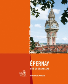 Epernay. Cité du champagne - Ducouret Bernard ; Thomas Patrice ; Wissenberg Chr
