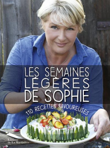 Les semaines légères de Sophie. 110 recettes savoureuses - Dudemaine Sophie ; Nurra Rina ; Martin Virginie