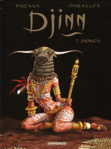 Djinn Tome 7 : Pipiktu - Dufaux Jean ; Mirallès Ana