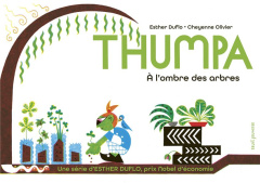 Thumpa. A l'ombre des arbres - Duflo Esther ; Olivier Cheyenne