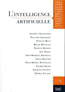 Pouvoirs N° 170 : L'intelligence artificielle - Duhamel Olivier ; Guillaume Marc ; Molfessis Nicol