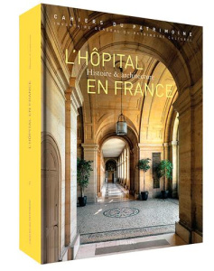 L'hôpital en France. Histoire & architecture, 2e édition - Duhau Isabelle ; Laget Pierre-Louis
