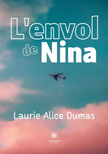 L'envol de Nina - Dumas Laurie Alice