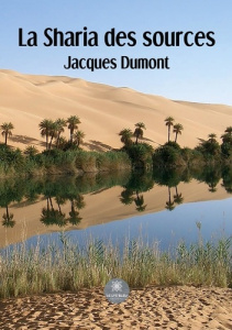 La Sharia des sources - Dumont Jacques
