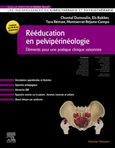 Rééducation en pelvipérinéologie. Eléments pour une pratique clinique raisonnée - Dumoulin Chantale ; Bakker Els ; Reman Tara ; Reja