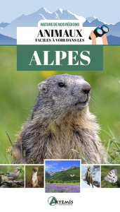 Animaux faciles à voir dans les Alpes - Dupérat Maurice