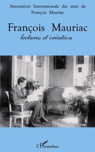 François Mauriac : lectures et création - Durand Jean-François