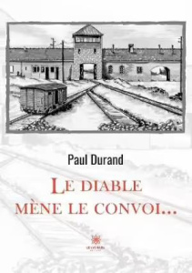 Le diable mène le convoi... - Durand Paul