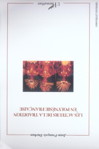 Les acteurs de la tradition en Polynésie françaises - Durban Jean-François