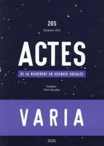 Actes de la recherche en sciences sociales N° 205, Décembre 2014 : Varia - Duval Julien ; Marchetti Dominique
