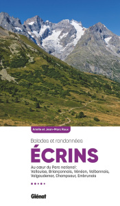 Ecrins, balades et randonnées. Au coeur du Parc national : Vallouise, Briançonnais, Vénéon, Valbonna - Roux Arielle ; Roux Jean-Marc