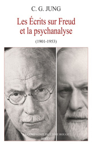 Les Ecrits sur Freud et la psychanalyse (1901-1953) - Jung Carl Gustav ; Maillard Christine ; Liard Véro