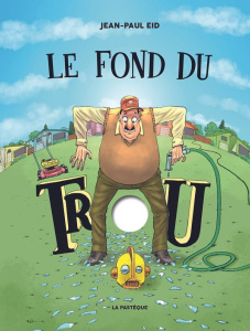 Le fond du trou - Eid Jean-Paul