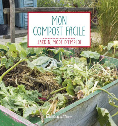 Mon compost facile - Elger Robert