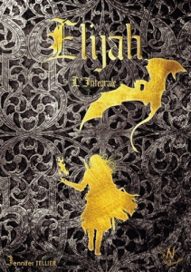 Elijah. L'intégrale - Tellier Jennifer ; Éditions Nanachi