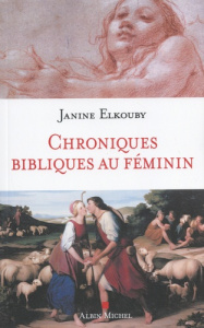Chroniques bibliques au féminin - Elkouby Janine