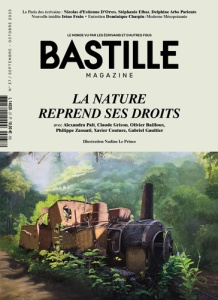 Bastille Magazine N° 37, septembre-octobre 2025 : La nature reprend ses droits - Emmanuel William
