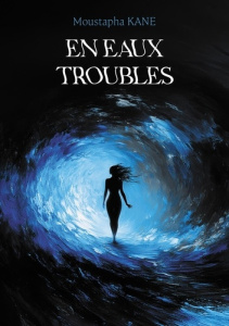 En eaux troubles - Kane Moustapha