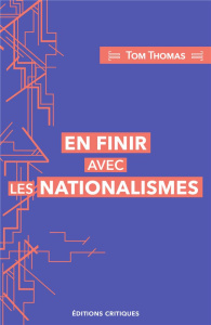 En finir avec les nationalismes - Thomas Tom