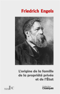 L'origine de la famille, de la propriété privée et de l'Etat - Engels Friedrich