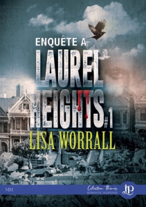 Enquête à Laurel Heights - Worrall Lisa ; Haut-Clair Maëlle