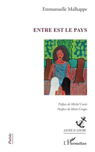 Entre est le pays - Malhappe Emmanuelle ; Cassir Michel ; Cengiz Metin