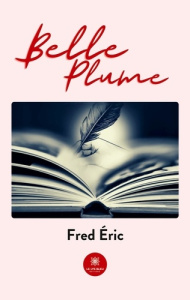 Belle plume - Eric Fred