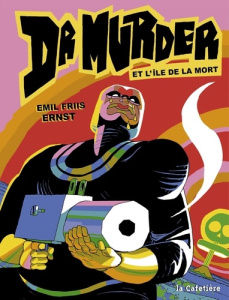 Dr. Murder et l'île de la mort - Ernst Emil Friis ; Nikolavitch Alex
