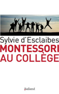 Montessori au collège - Esclaibes Sylvie d'