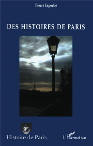 Des histoires de Paris - Esperbé Pierre