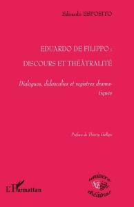 Eduardo De Filippo, discours et théâtralité : dialogues, didascalies et registres dramatiques - Esposito Edoardo