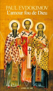 L'amour fou de Dieu - Evdokimov Paul