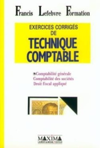Exercices corrigés de technique comptable. Comptabilité générale, comptabilité des sociétés... - Denoux Nicole