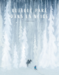 Quelque part dans la neige - Faas Linde ; Sandron Emmanuèle