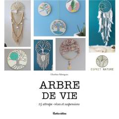 Arbres de vie. Suspensions et attrape-rêves - Fabregues Charline