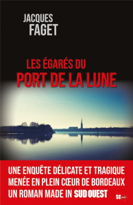 LES ÉGARÉS DU PORT DE LA LUNE - Faget Jacques
