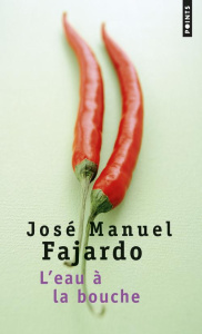 L'eau à la bouche - Fajardo José Manuel ; Bleton Claude