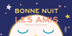 Bonne nuit les amis - Faked Safia ; Armellini Chiara