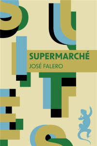 Supermarché - Falero José ; Tézenas Hubert