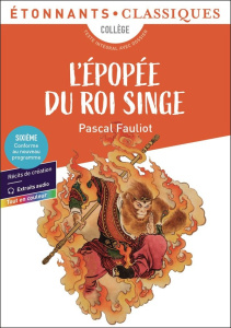 L'épopée du roi singe - Fauliot Pascal ; Laumier Alice