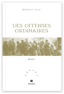 Des offenses ordinaires - Fayet Bénédicte