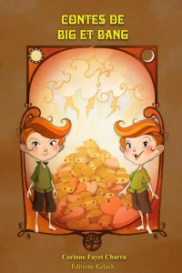 Les contes des deux comtés Tome 1 : Contes de Big et Bang - Fayet Charra Corinne ; Gobillot Romane ; Mest Tom