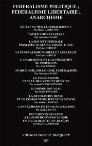 Fédéralisme politique, fédéralisme libertaire, anarchisme - Marc Alexandre ; Héraud Guy ; Bancal Jean ; Besnar