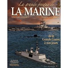 La grande fresque de la marine Tome 4 : De la Grande Guerre à nos jours - Federici Vincenzo ; Gmeline Patrick de ; Rogel Ber