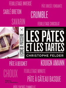 Les pâtes et les tartes - Felder Christophe ; Barea Carmen ; Champalle Stéph