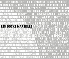 Les Docks Marseille. 5 1AA Architectures - Femia Alfonso ; Peluffo Gianluca ; Boegly Luc ; Pi