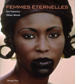 Femmes éternelles - Fottorino Eric ; Martel Olivier