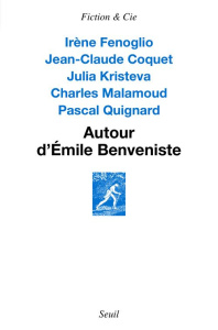 Autour d'Emile Benveniste - Fenoglio Irène ; Coquet Jean-Claude ; Kristeva Jul